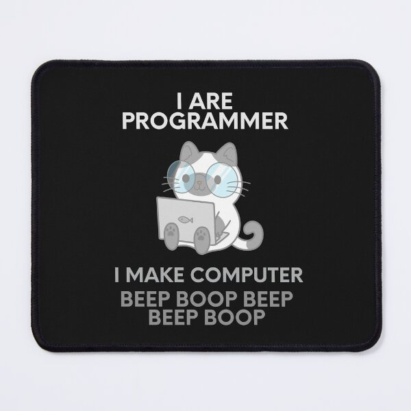 Item preview, I Are Programmer, Cat Programmer, I Make Computer Beep Boop Beep Beep Boop designed and sold by Nati-shop.