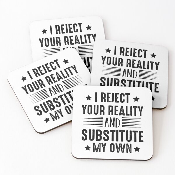 Item preview, I Reject Your Reality And Substitute My Own designed and sold by Nepaz-Designs.