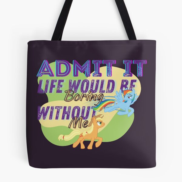 Item preview, Rainbow Dash & Apple Jack - Admit it, Life Would Be Boring Without Me - My Little Pony designed and sold by Saignus.