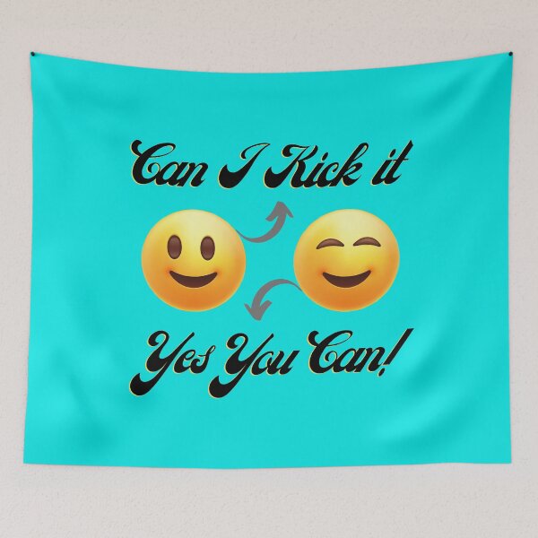 Item preview, Can I Kick it? Yes You Can! Funny designed and sold by MedHance.