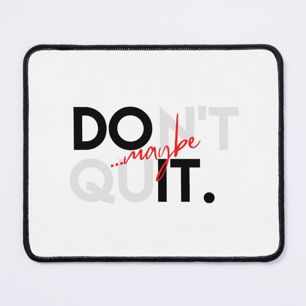 Item preview, Don't Quit... Maybe Motivational Sticker designed and sold by scorpiopanda.