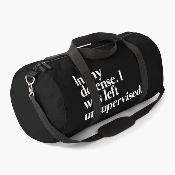 Item preview, In my defense, I was left unsupervised. designed and sold by FIIIRE.