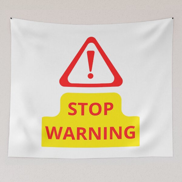 Item preview, stop warning designed and sold by 100 ON 100.