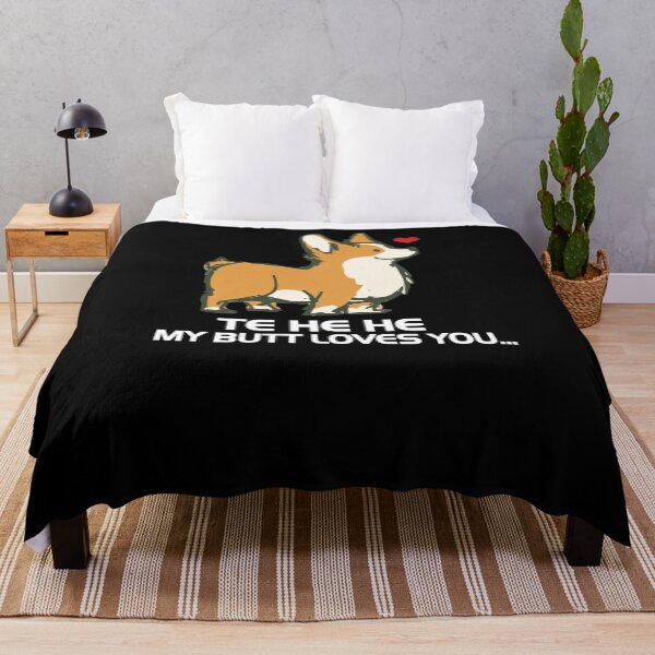 Item preview, Corgi te he he my butt loves you designed and sold by ferraudionne.