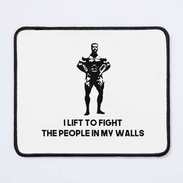 Item preview, I lift to fight the people in my walls funny gym jim bodybuilding meme sigma designed and sold by Princeps-.