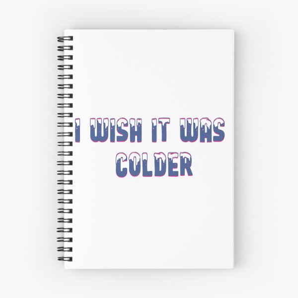 Item preview, I Wish It Was Colder designed and sold by justu-.