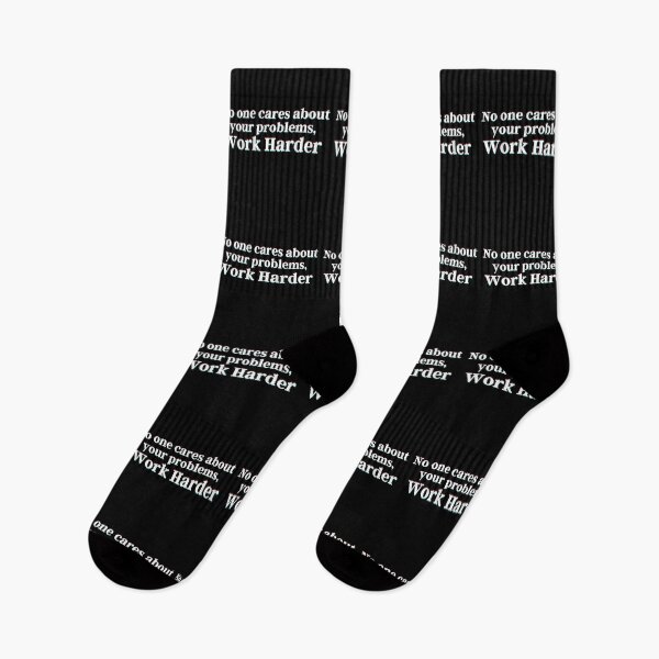 Item preview, No one cares about your problems. Work Harder. designed and sold by PostiveText.