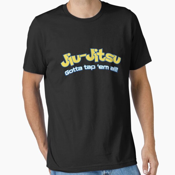 Item preview, Brazilian Jiu-Jitsu Gotta Tap 'Em All (BJJ) designed and sold by Superhero Gear.