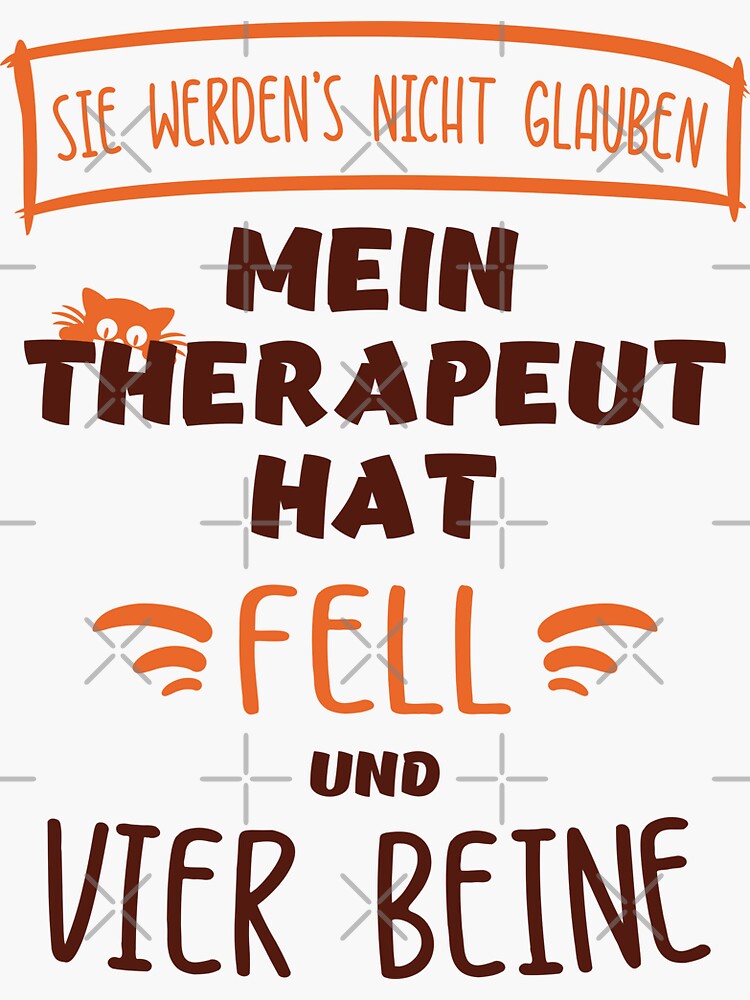 "Mein Therapeut hat Fell und vier Beine. Katzen. Lustige Sprüche für