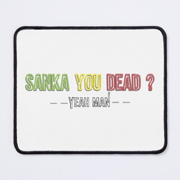 Item preview, Sanka are you dead designed and sold by NarkTobate.