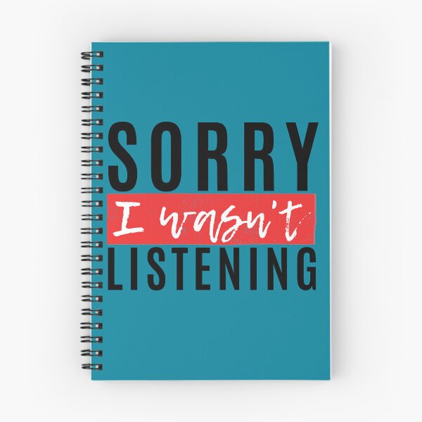 Item preview, Sorry I Wasnt Listening designed and sold by Merigold.