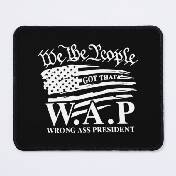 Item preview, WAP Wrong Ass President | designed and sold by Codeking005.