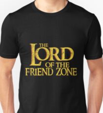 Lord of the Friendzone (Friend Zone) Unisex T-Shirt