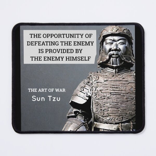 Item preview, THE OPPORTUNITY OF DEFEATING THE ENEMY IS PROVIDED BY THE ENEMY HIMSELF designed and sold by enigma3a.
