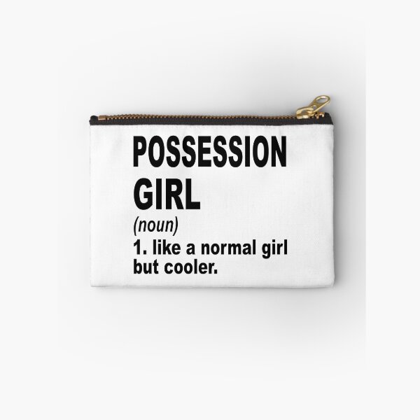 Item preview, Possession girl Definition,Possession Girl Like A Normal Girl But Cooler designed and sold by Dogs Geeky⭐⭐⭐⭐⭐.