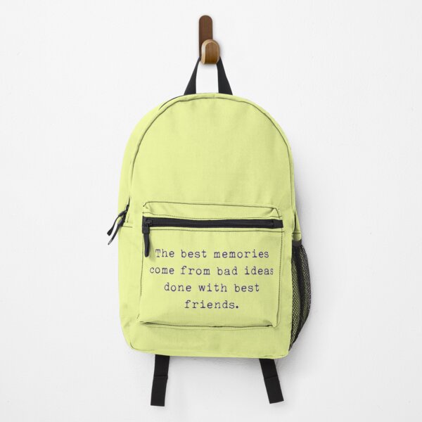 Item preview, The Best Memories Come From Bad Ideas. Friendship Quotes designed and sold by Vicky021.