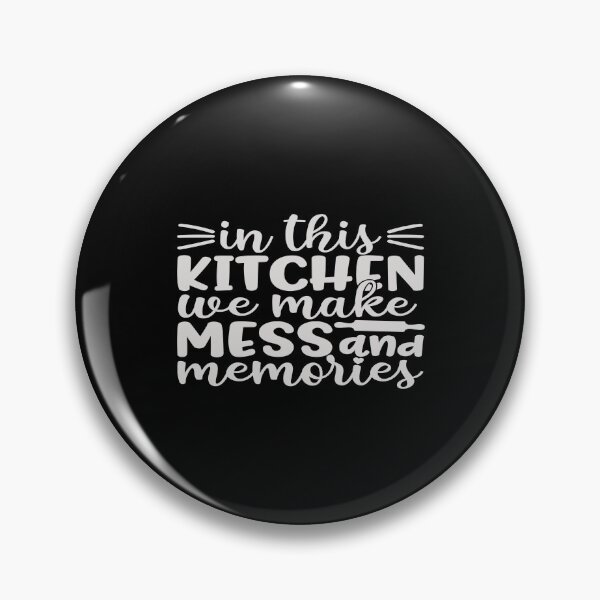 Item preview, In this kitchen we make mess and memories designed and sold by phassystore.