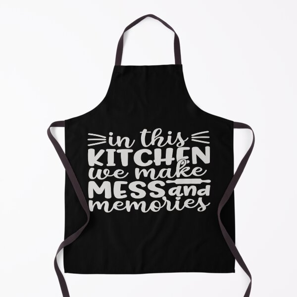 Item preview, In this kitchen we make mess and memories designed and sold by phassystore.