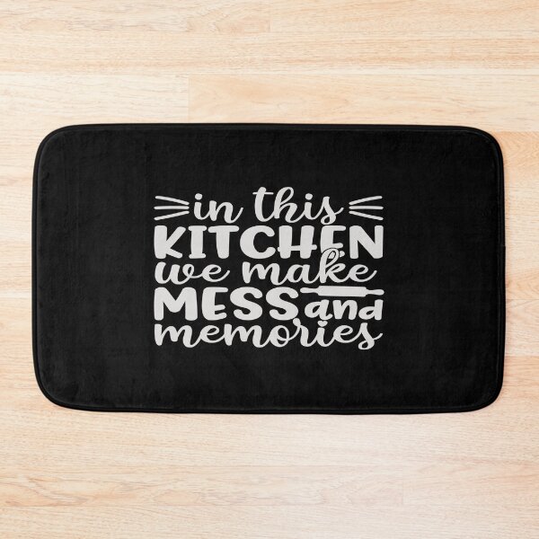 Item preview, In this kitchen we make mess and memories designed and sold by phassystore.