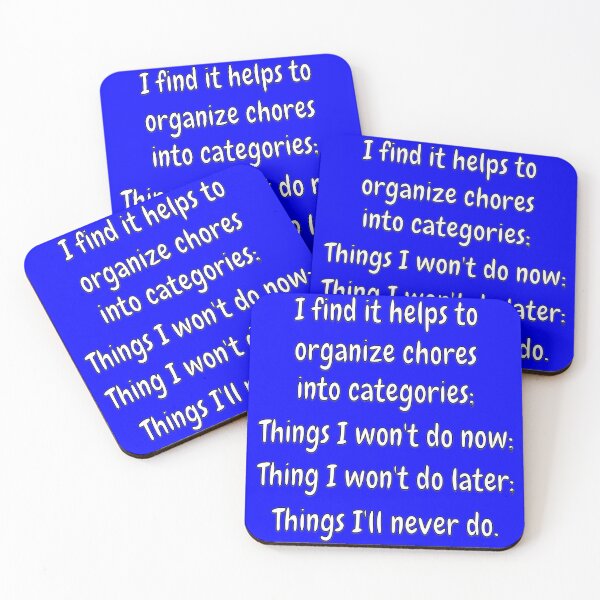 Item preview, Funny Sarcastic Humor I Find It Helps To Organize Chores Into Categories designed and sold by fantasticdesign.