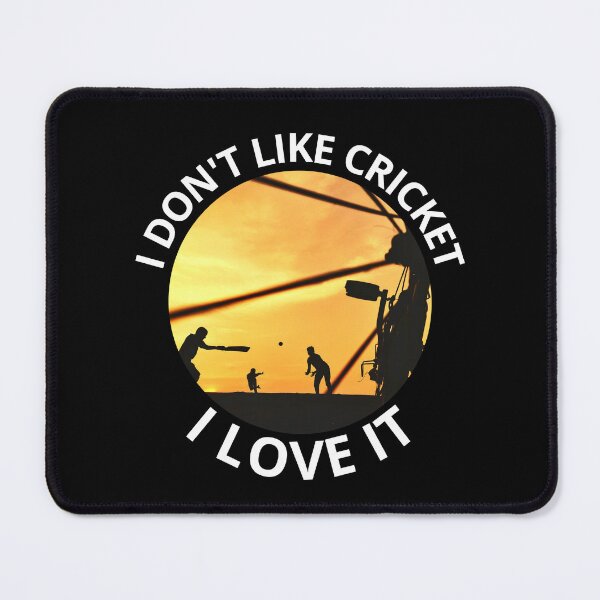 Item preview, I Don't Like Cricket I Love It designed and sold by Merigold.
