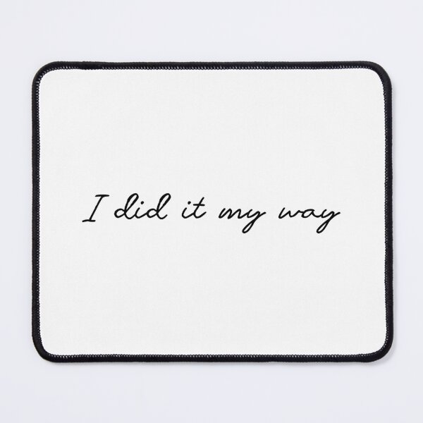 Item preview, My way (black) designed and sold by didijuca.