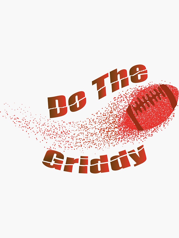 "Do The Griddy Griddy Dance Football" Sticker for Sale by hayyati