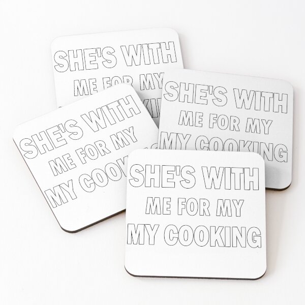 Item preview, She's With Me For My Cooking designed and sold by Han Zo.