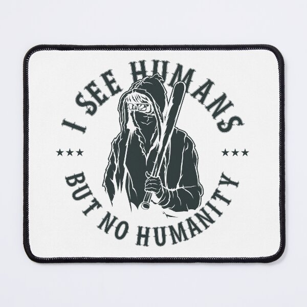 Item preview, I See Human But No Humanity designed and sold by AI-Collections.
