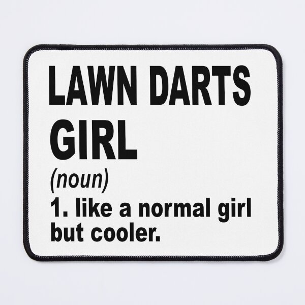 Item preview, Lawn Darts girl like a normal girl but cooler, Lawn Darts Girl, Lawn Darts Mom designed and sold by Dogs Geeky⭐⭐⭐⭐⭐.