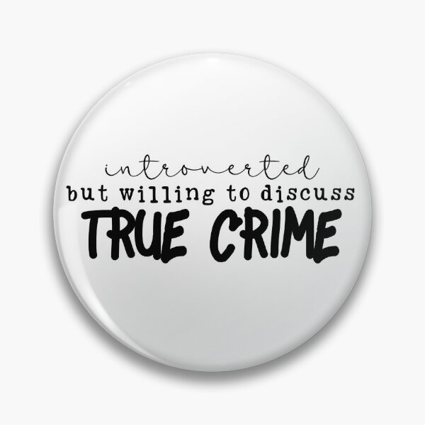 Item preview, introverted but willing to dicuss true crime designed and sold by sweetanndspooky.