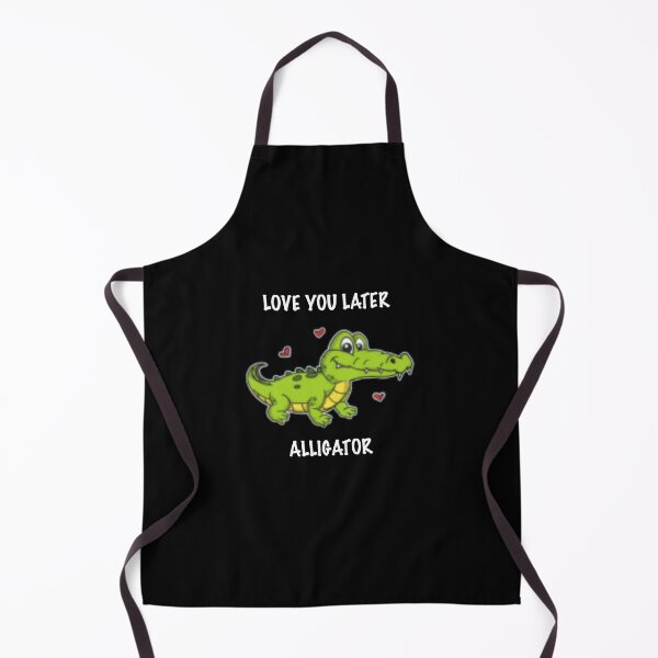 Item preview, Love You Later Alligator | designed and sold by Codeking005.