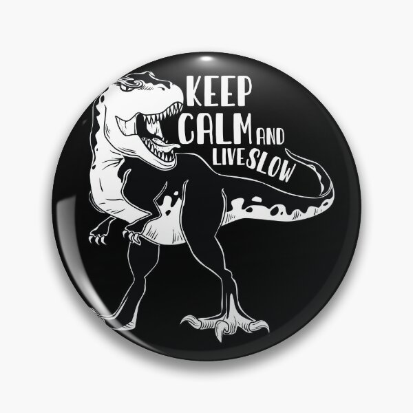 Item preview, Keep Calm And Live Slow- Dinosaur  designed and sold by NawalMagdy.