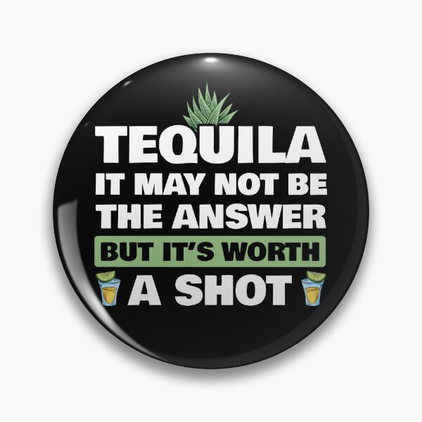 Item preview, Tequila Worth A Shot Funny designed and sold by JackCurtis1991.