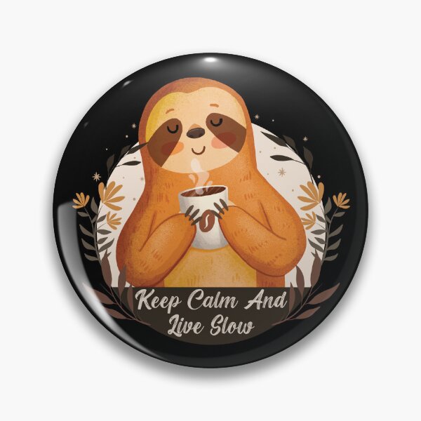 Item preview, Keep Calm And Live Slow- sloth mood   designed and sold by NawalMagdy.
