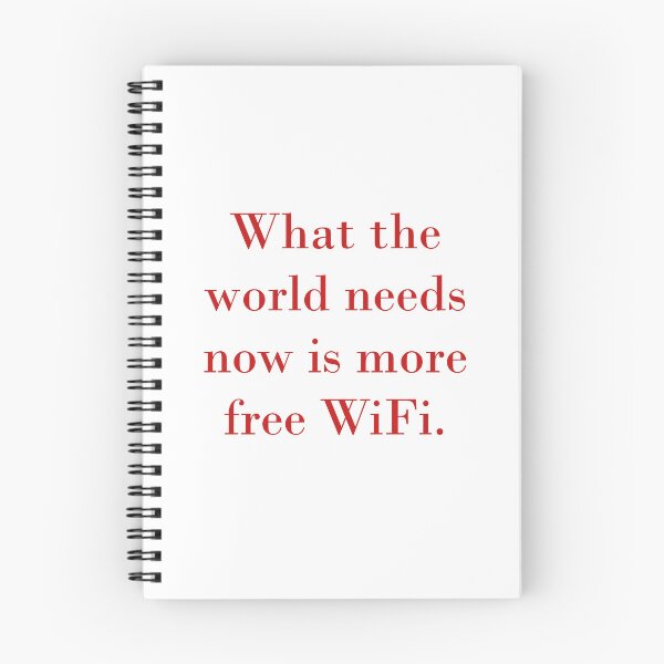 Item preview, What The World Needs Now Is More Free WiFi designed and sold by CrankyOldDude.