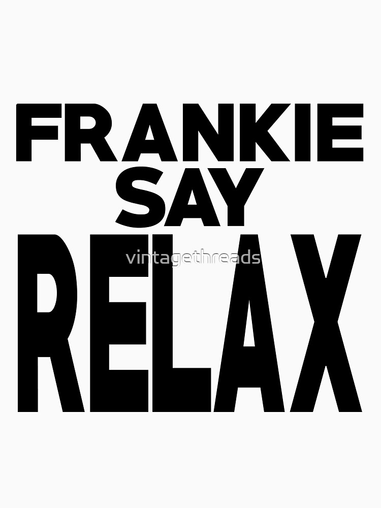 t shirt frankie says relax