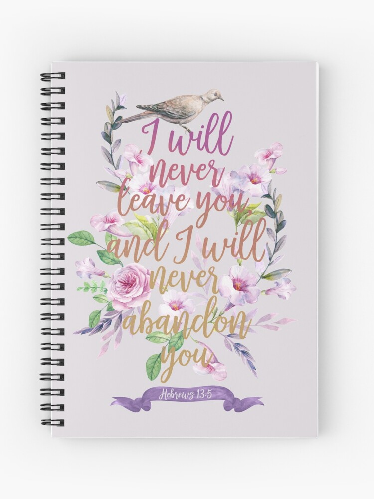 Spiral Notebook, HEBREWS 13:5 designed and sold by Paper Bee Gift Shop