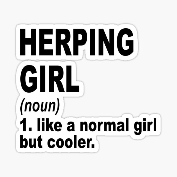 Item preview, Herping Sister,Herping girl like a normal girl but cooler designed and sold by Dogs Geeky⭐⭐⭐⭐⭐.