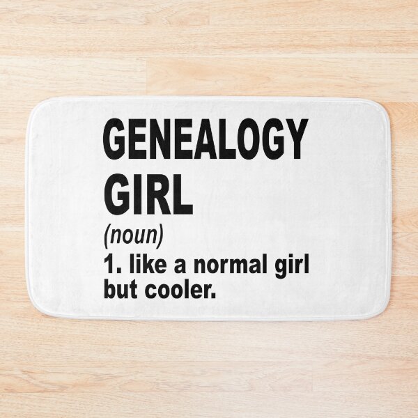 Item preview, Genealogy girl Definition,Genealogy Girl Like A Normal Girl But Cooler designed and sold by Dogs Geeky⭐⭐⭐⭐⭐.