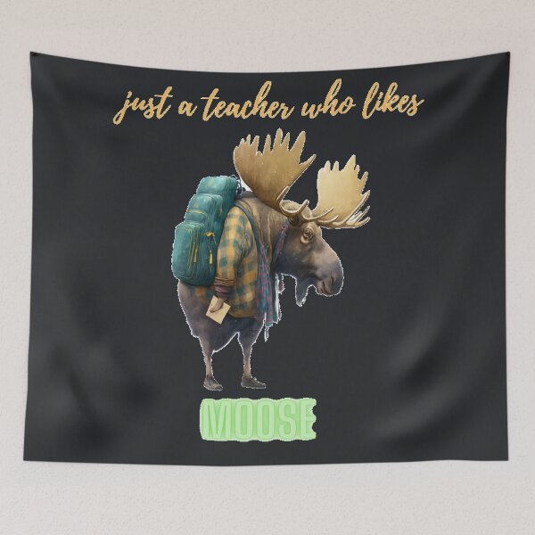 Item preview, just a teacher who loves moose v0.1 designed and sold by EnjoyDigitalArt.
