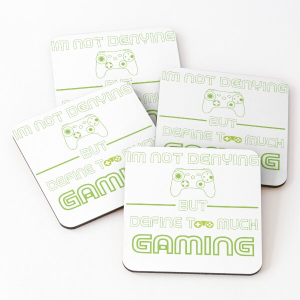 Item preview, Im Not Denying Anything But Define Too Much Gaming designed and sold by fatiol.