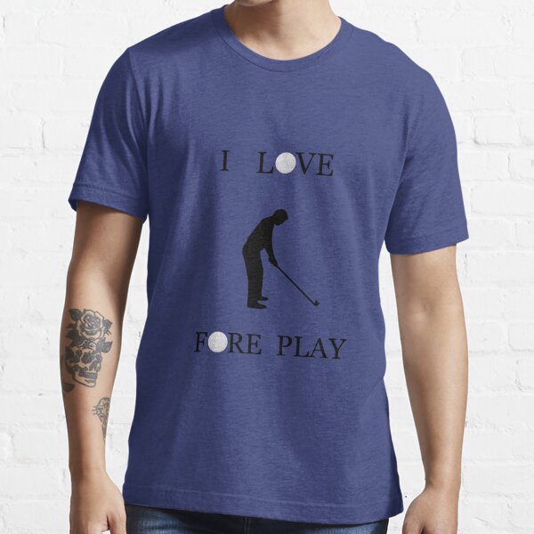 I love Foreplay Funny Golf Shirt Sticker for Sale by trolldog