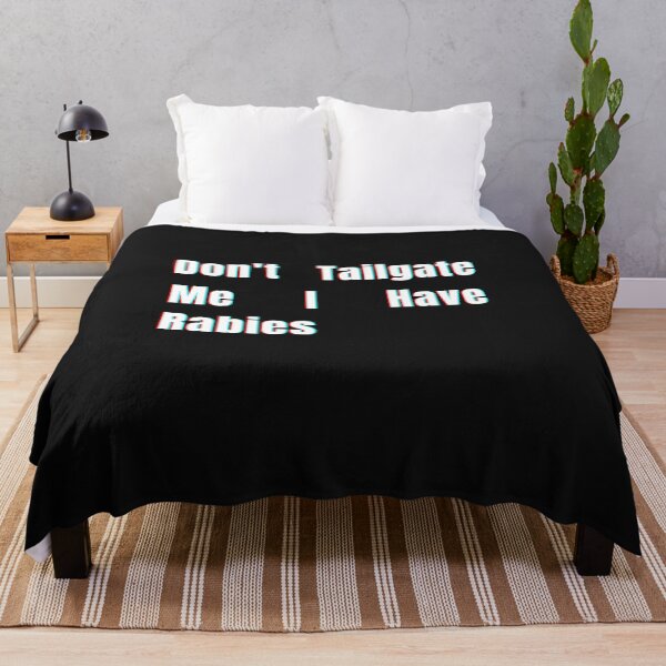 Item preview, Don't Tailgate Me I Have Rabies designed and sold by HeroProd.