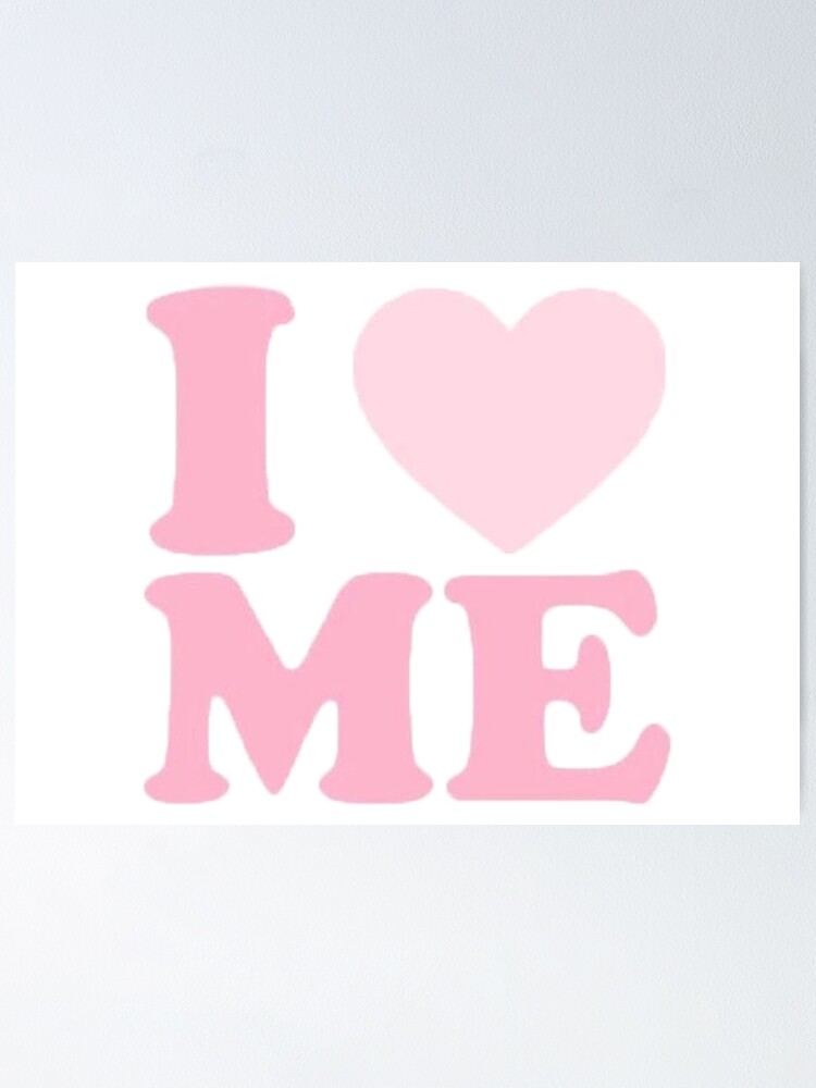 I love me pink Poster by nataliabrito