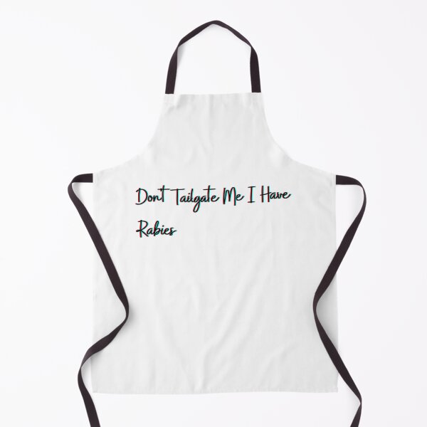 Item preview,  Don't Tailgate Me I Have Rabies designed and sold by HeroProd.