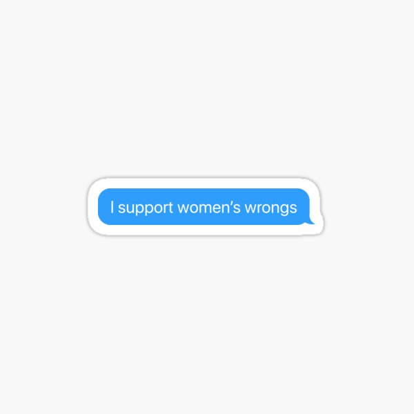 Item preview, I support womens rights, but I also support womens wrongs. designed and sold by chrismanubag.