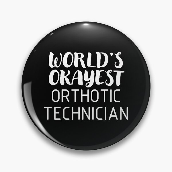 Item preview, World's Okayest Orthotic Technician designed and sold by oandpmemes.