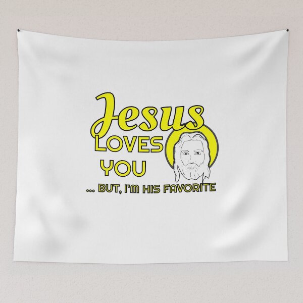 Item preview, Jesus Loves You... But I'm His Favorite designed and sold by BuyMe1.