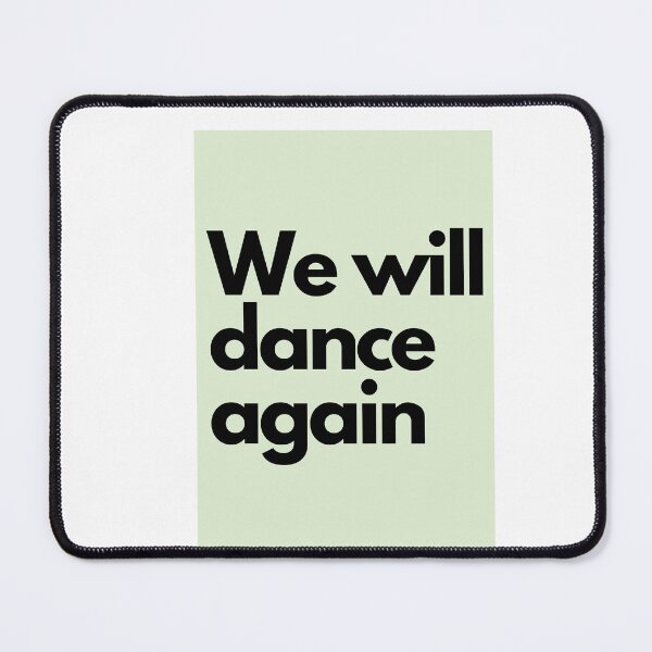 Item preview, We will dance again designed and sold by AICreatedMovies.